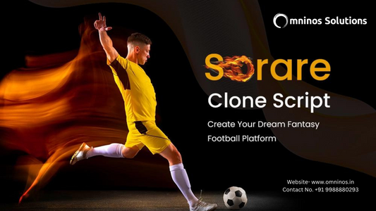 Why Sorare Clone Script is Essential for Your NFT Marketplace?